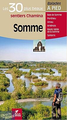 Chamina - Guide de randonnées - Les 30 plus beaux sentiers - Somme
