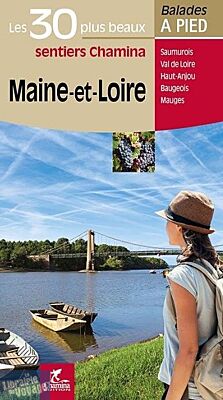 Chamina - Guide de randonnées - Les 30 plus beaux sentiers en Maine-et-Loire