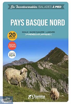 Chamina - Guide de randonnées - Pays Basque nord (Collection les incontournables)