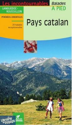 Chamina - Guide de randonnées - Pays Catalan (Collection les incontournables)
