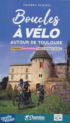 Chamina - Guide de randonnées à vélo - Boucles à vélo - Autour de Toulouse 