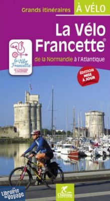Chamina - Guide de randonnées à Vélo - La Vélo Francette - de la Normandie à l'Atlantique