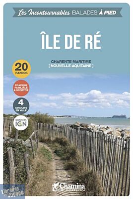 Chamina - Guide de randonnées - Île de Ré (Collection les incontournables)