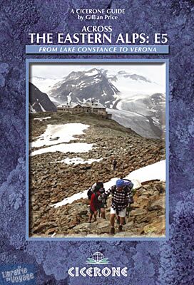 Cicerone - Guide de randonnées en anglais - Across the eastern Alps (The E5)