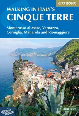 Cicerone - Guide de randonnées (en anglais) - Walking in Italy's Cinque Terre (Monterosso al Mare, Vernazza, Corniglia, Manarola and Riomaggiore)