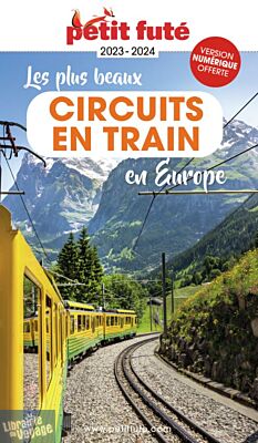 Petit Futé - Guide - Les Plus Beaux Circuits en train en Europe