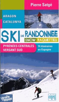 Cité4 - Guide de randonnée à ski, snow et raquettes  Pyrénées Centrales versant Espagnol