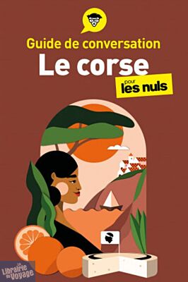 First Editions - Collection Pour les Nuls - Guide de conversation - Le Corse en voyage