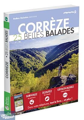 Belles balades Editions - Guide de randonnées - Corrèze - 25 balades