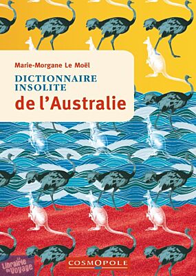 Cosmopole Editions - Dictionnaire Insolite de l'Australie