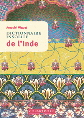 Cosmopole Editions - Dictionnaire Insolite de l'Inde 