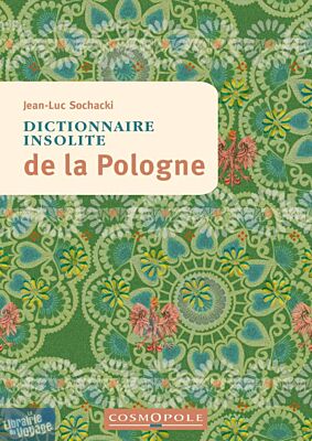 Editions Cosmopole - Guide - Dictionnaire insolite de la Pologne