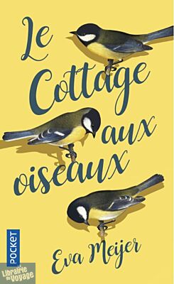 Editions Pocket (poche) - Roman - Le cottage aux oiseaux (Eva Meijer)