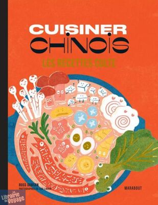 Editions Marabout - Cuisine - Les recettes cultes - Cuisiner chinois