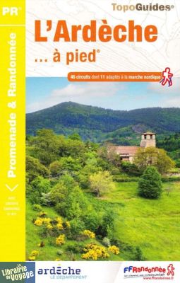 Topo-guide FFRandonnée - Réf.D007 - L'Ardèche à pied
