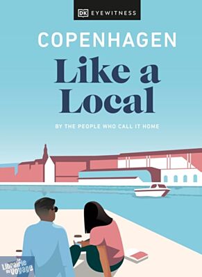 DK Eyewitness - Guide (en anglais) - Copenhague Like a Local : By the People Who Call It Home