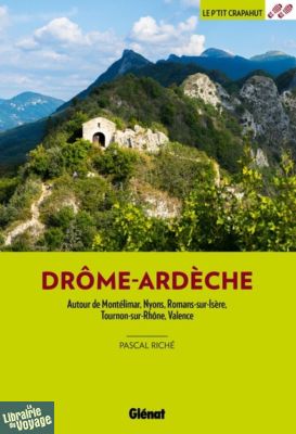 Glénat - Guide de randonnées - Le P'tit Crapahut - Drôme - Ardèche