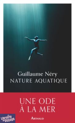 Editions Arthaud - Récit - Nature aquatique