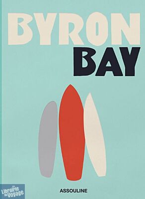 Editions Assouline - Beau livre (en anglais) - Byron Bay