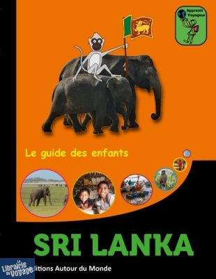 Editions Autour du Monde - Guide pour enfants - Sri Lanka : Apprenti Voyageur