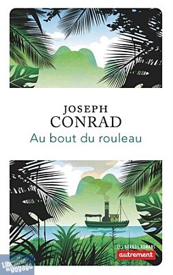 Editions Autrement poche - Roman - Au bout du rouleau - Joseph Conrad