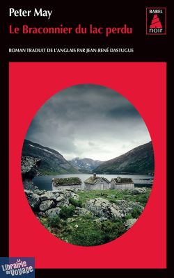 Editions Babel Noir - Le braconnier du lac perdu - Peter May