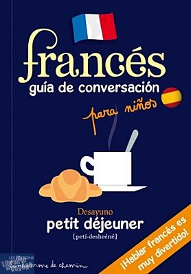 Editions Bonhomme de Chemin - Frances Guia de conversacion para ninos 