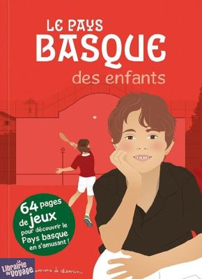 Editions Bonhomme de chemin - Guide - le Pays-Basque des enfants