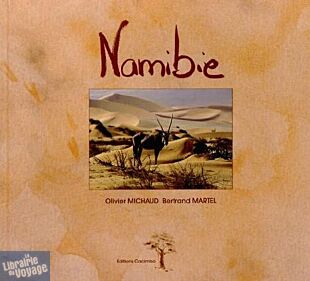 Editions Cacimbo - Namibie - Au-delà des dunes et de l'océan