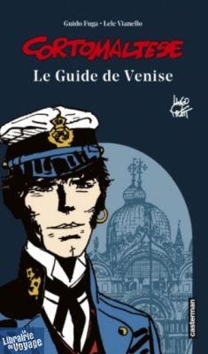 Editions Casterman - Guide - Venise, dans les pas de Corto Maltese