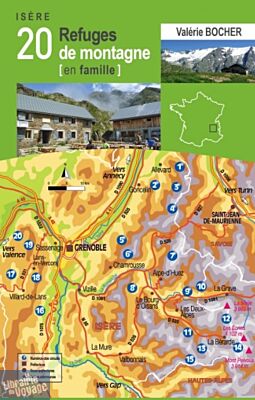 Editions Chamina - Guide de Randonnées - 20 refuges de montagne en famille en Isère
