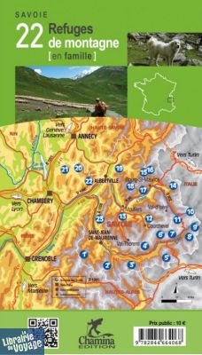 Editions Chamina - Guide de Randonnées - Savoie - 22 refuges de montagne en famille