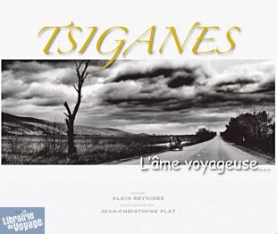 Editions Christophe Plat - Tsiganes - L'âme voyageuse 