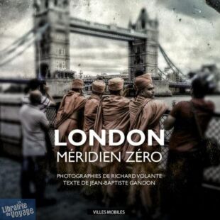 Editions de Juillet - Collection villes mobiles - London Méridien Zéro