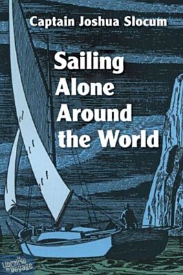Editions Dover - Récit (en anglais) - Sailing alone around the world (Joshua Slocum)