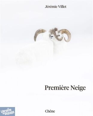 Editions du Chêne - Beau Livre - Première neige (Jérémie Villet)