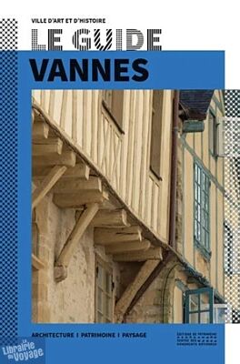 Editions du patrimoine - Guide (Collection Ville d'art et d'histoire) - Vannes