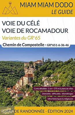 Editions du vieux crayon - Miam Miam Dodo - GR 65 - Variantes - Rocamadour - Célé - Edition 2024