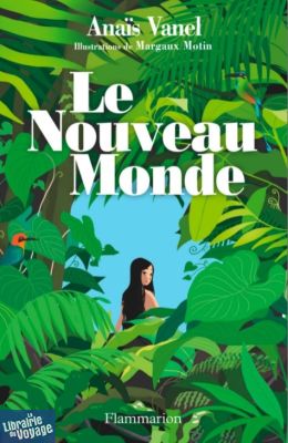 Editions Flammarion - Récit - Le Nouveau Monde (Anaïs Vanel)