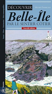 Editions Géorama - Guide - Découvrir Belle-île-en-mer par le sentier côtier
