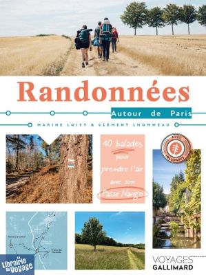Editions Gallimard - Beau guide - Collection Voyage - Randonnées autour de Paris, 40 balades pour prendre l'air avec son passe Navigo