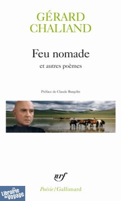  Editions Gallimard - Poésie - Feu nomade et autres poèmes (Gérard Chaliand)