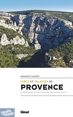 Editions Glénat - Guide de Randonnées - Cimes et falaises de Provence