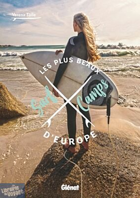 Editions Glénat - Livre - Les plus beaux surf camps d'Europe