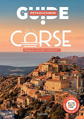 Editions Hachette - Guide Petaouchnok - Corse