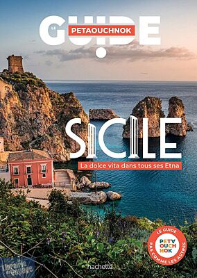 Editions Hachette - Guide Petaouchnok - Sicile