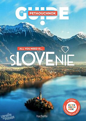 Editions Hachette - Guide Petaouchnok - Slovénie