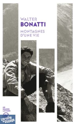 Editions J'ai lu - Récit - Montagnes d'une vie - Walter Bonatti