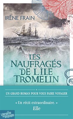 Editions J'ai Lu - Roman - Les naufragés de l'île Tromelin (Irène Frain)