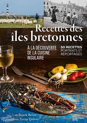 Editions La Nouvelle Bleue - Cuisine - Recettes des îles bretonnes